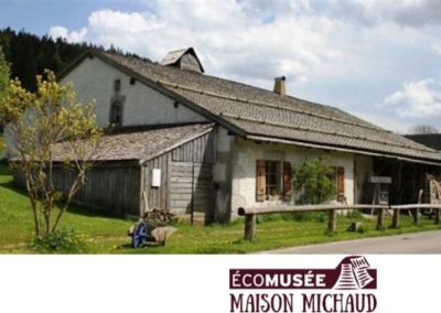 ECOMUSEE MAISON MICHAUD